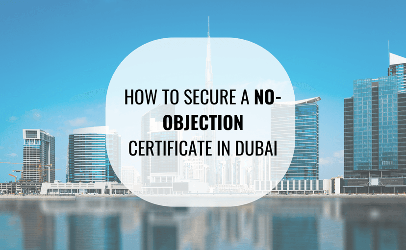 How to Get a No-Objection Certificate in Dubai