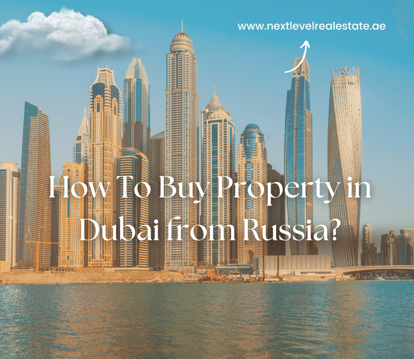 How Russian Buyers Can Purchase Property in Dubai