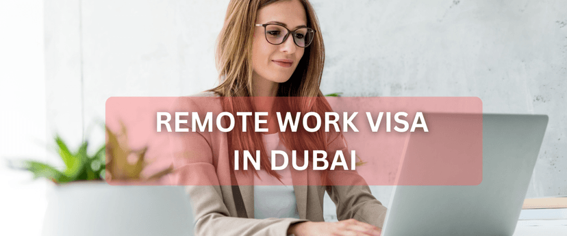 All You Need to Know About Dubai’s Remote Work Visa: A Comprehensive Guide